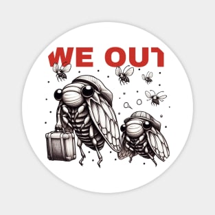Cicada We Out.Funny Cicada Family Journey Funny Cute Cicada Magnet